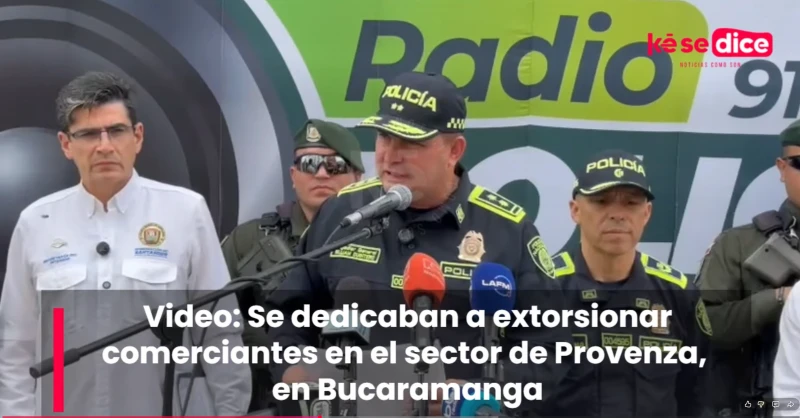 Video: Los agarraron extorsionando a comerciantes en el sector de Provenza, Bucaramanga
